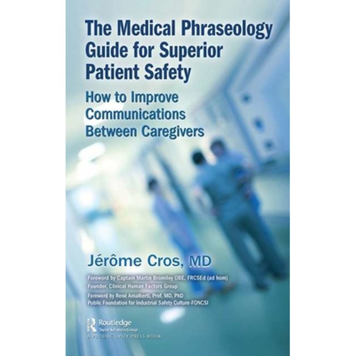 The Medical Phraseology Guide for Superior Patient Safety de Jerome Cros