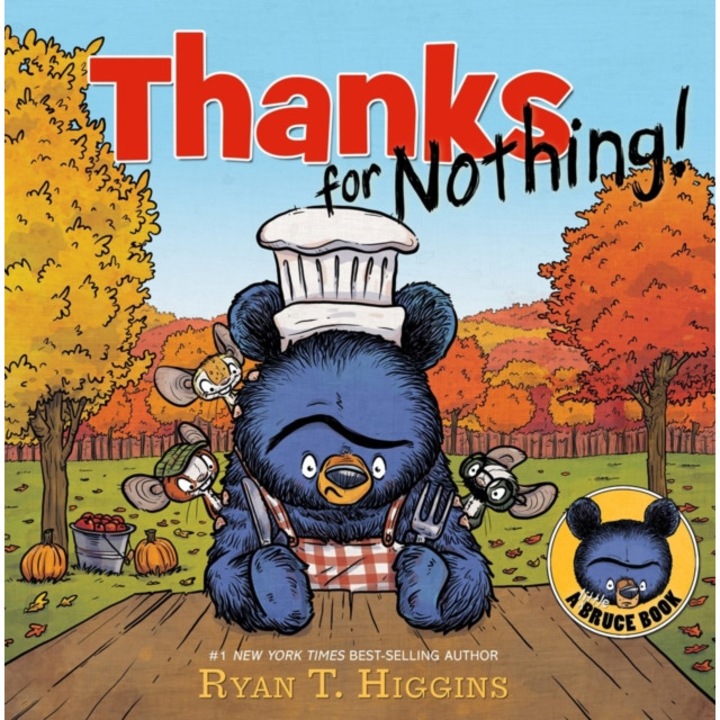 Thanks For Nothing (a Little Bruce Book) de Ryan T. Higgins
