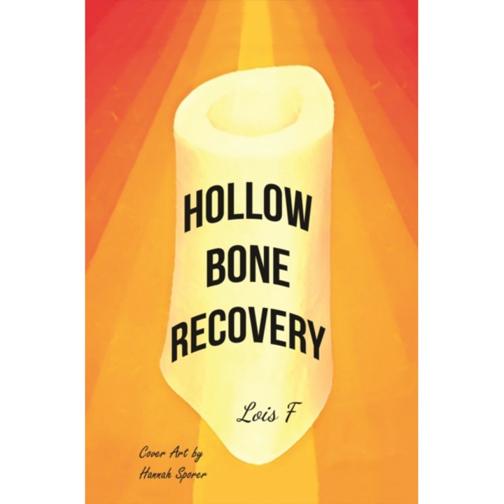 Hollow Bone Recovery de Lois F