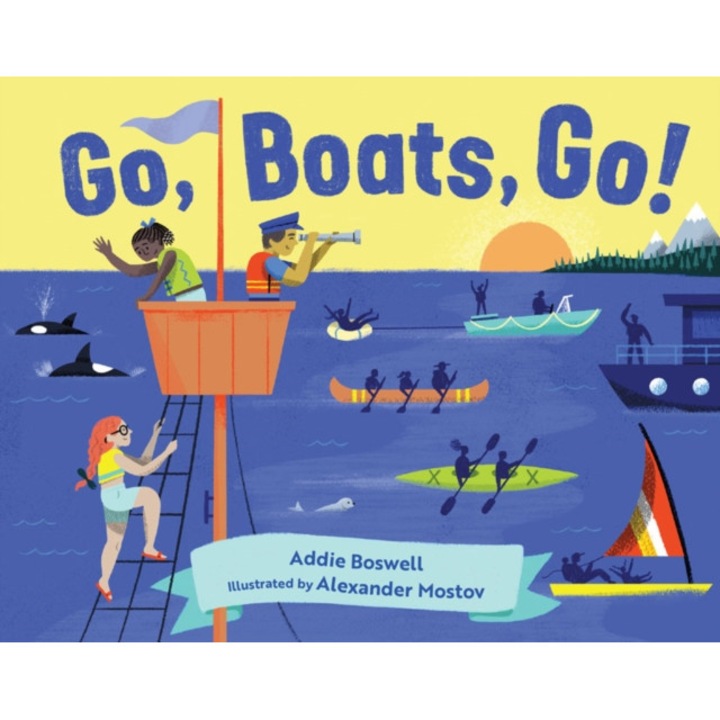Go, Boats, Go! de Addie Boswell
