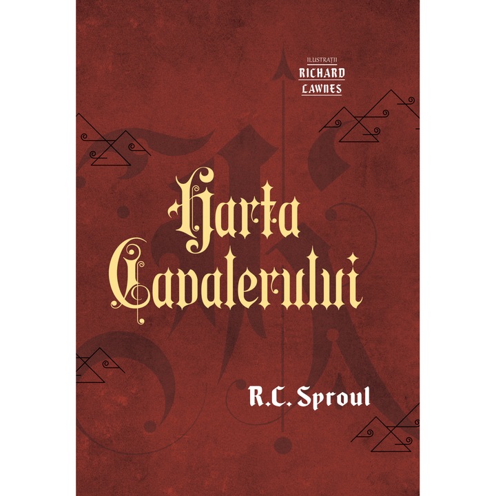 Harta Cavalerului - R.C. Sproul