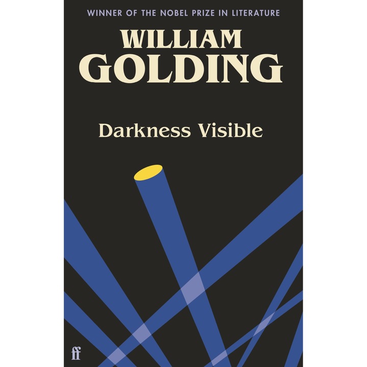 Darkness Visible - William Golding, Nicola Barker, editia 2022