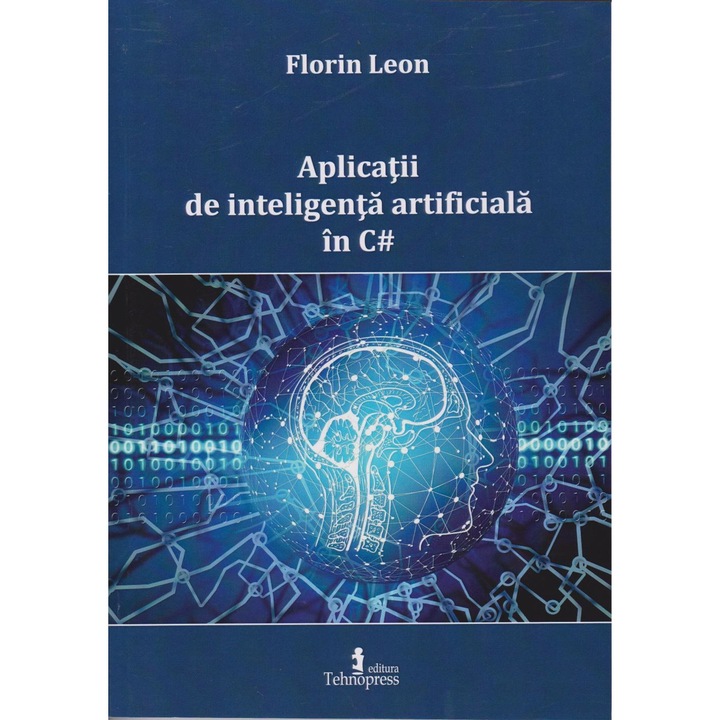 Aplicatii de inteligenta artificiala in C#, Florin Leon