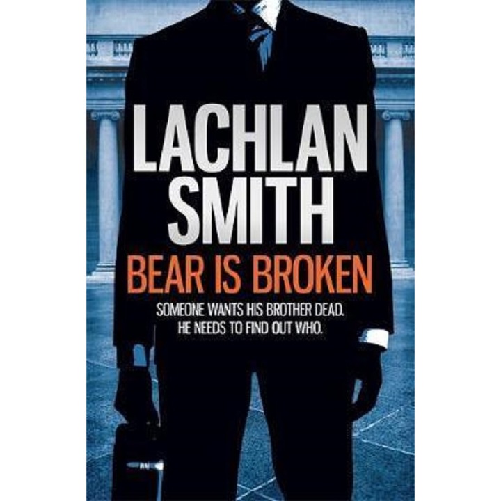 Bear Is Broken (leo Maxwell 1) - Lachlan Smith