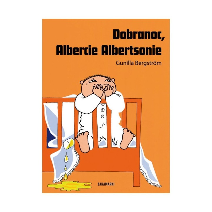 Dobranoc, Albercie Albertsonie, Gunilla Bergstrom, Zakamarki, Poveste pentru copii, Limba Poloneza
