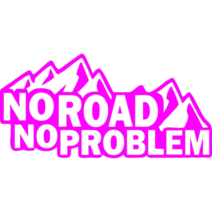 Sticker auto "No road, no problem'', 25x12cm, Roz