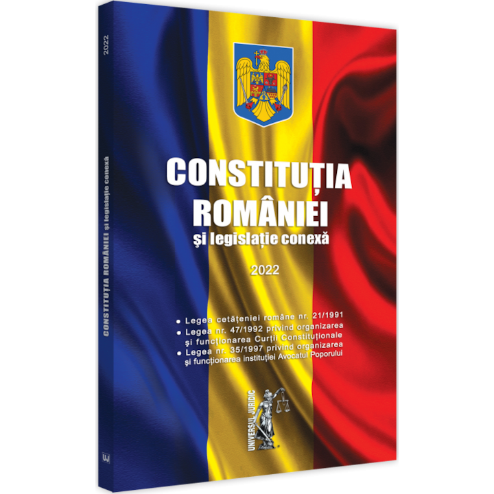 A román alkotmány és a kapcsolódó jogszabályok: 2022 (Román nyelvű kiadás)