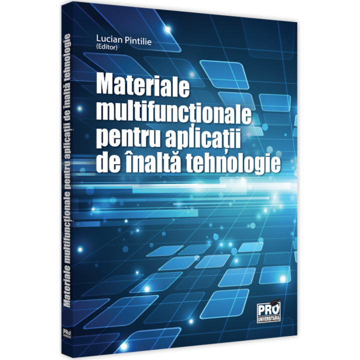 Materiale multifunctionale inteligente pentru aplicatii de inalta tehnologie, Lucian Pintilie