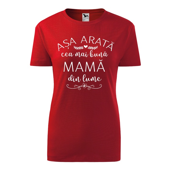 Tricou Dama, Personalizat "Asa arata cea mai buna mama din lume", Rosu, Marime XXL