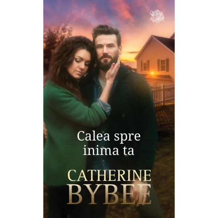 Calea spre inima ta, Catherine Bybee