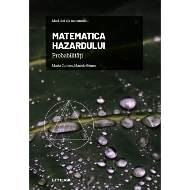 Remek matematikai ötletek. A véletlen matematikája. valószínűségek (Román nyelvű kiadás)