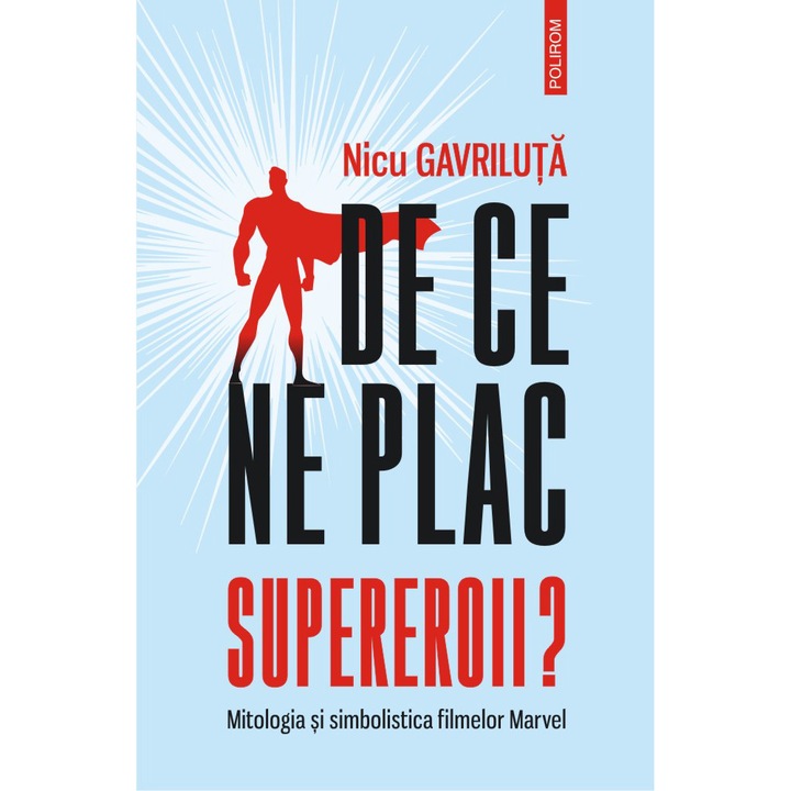 De ce ne plac supereroii, Nicu Gavriluta