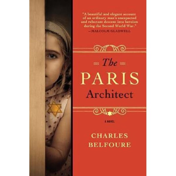 The Paris Architect. A Novel - Charles Belfoure