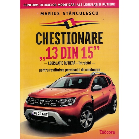 Chestionare 13 din 15. Legislatie rutiera si intrebari pentru