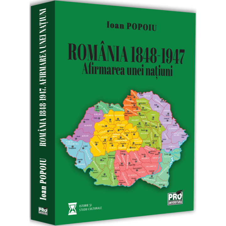 Romania 1848-1947. Afirmarea unei natiuni, Ioan Popoiu