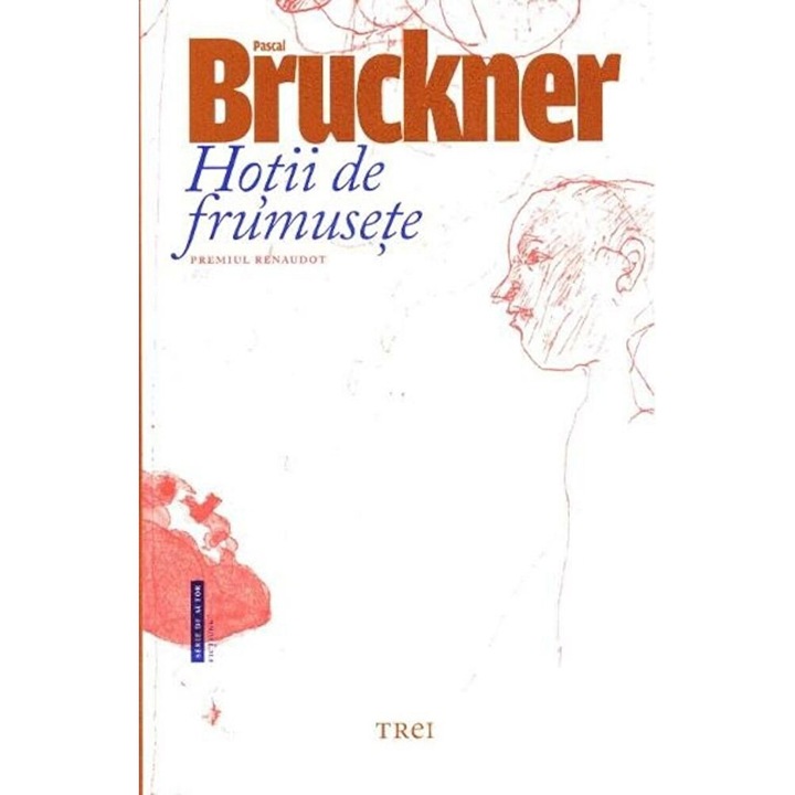 Hotii de frumusete, Pascal Bruckner
