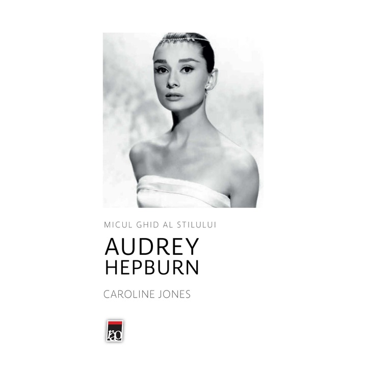 A kis Audrey Hepburn stíluskalauz, Caroline Jones (Román nyelvű kiadás)