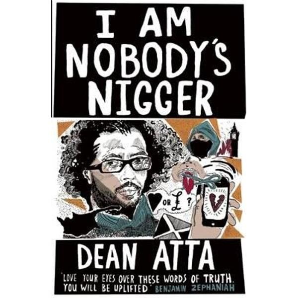 I am Nobody's Nigger