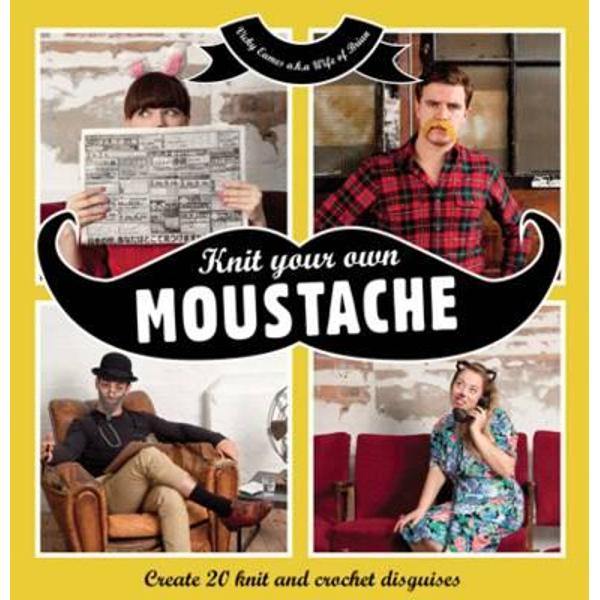 Knit Your Own Moustache