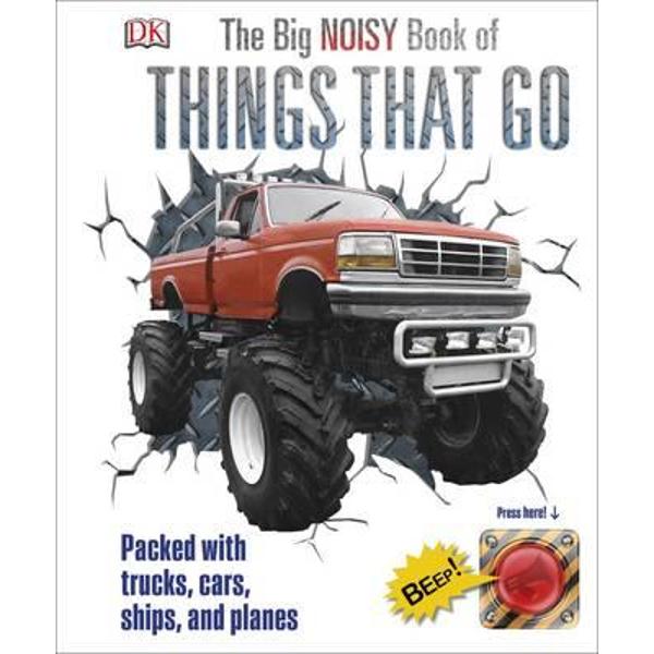 Big Noisy Book of Things That Go