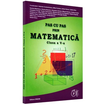 Pas cu pas prin matematica - Clasa a 5-a. Ed noua Pas cu pas prin matematica - Clasa a 5-a. Ed noua