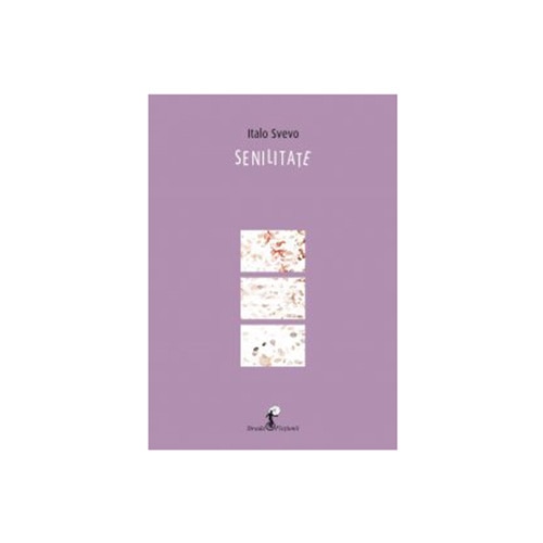 Senilitate - Italo Svevo