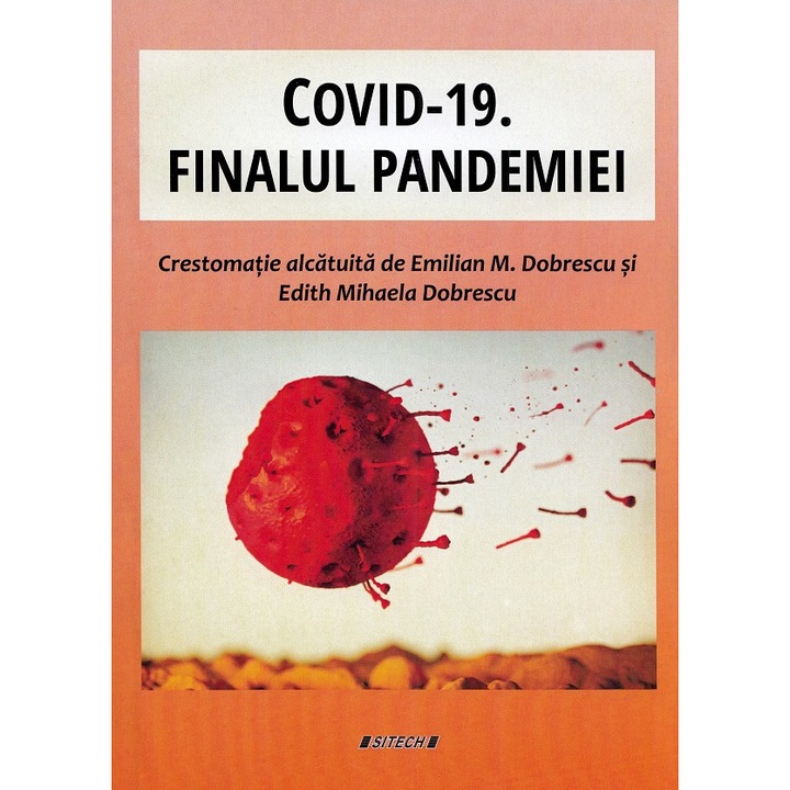 Covid-19. Finalul Pandemiei - Emilian M. Dobrescu, Edith Mihaela Dobrescu