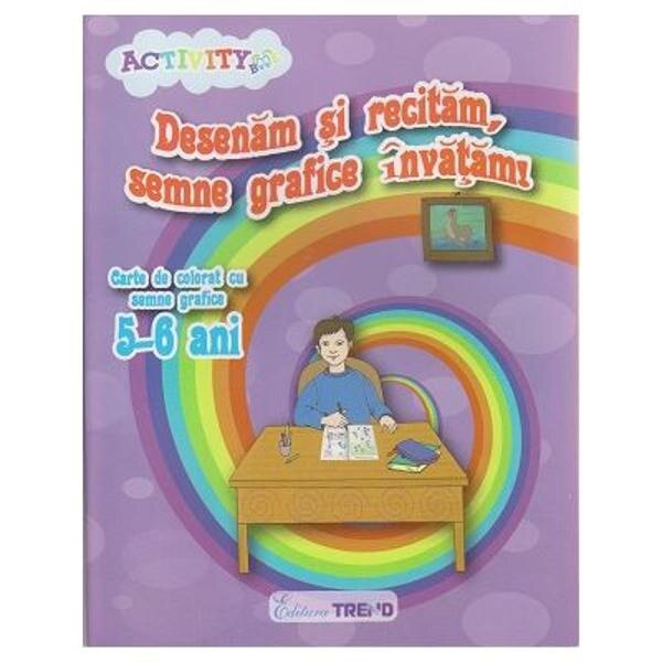 Deseneam Si Recitam, Semne Grafice Invatam! 5-6 Ani