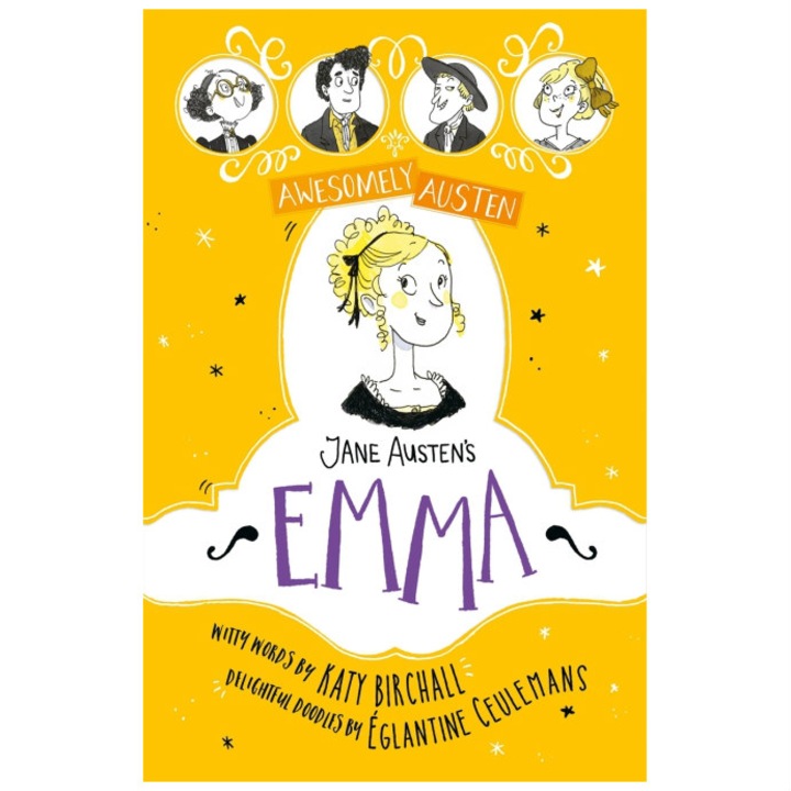 Jane Austen's Emma, Awesomely Austen - Illustrated and Retold - Katy Birchall Jane Austen