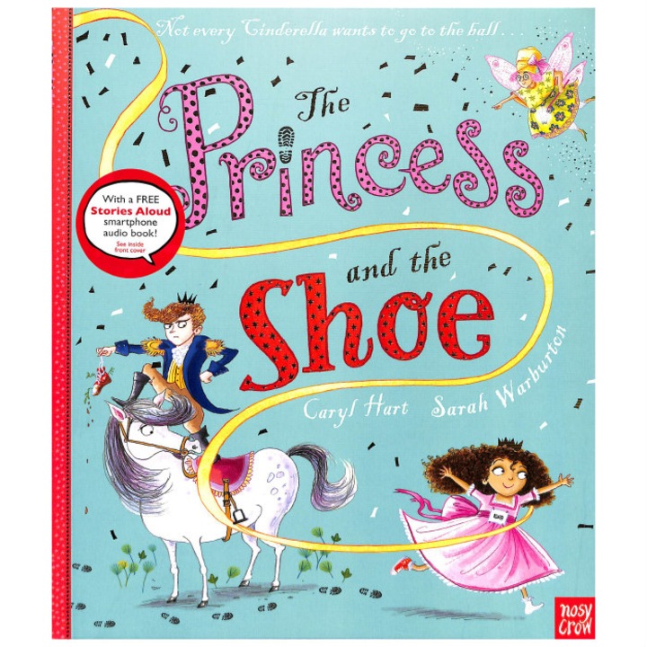 Princess and the Shoe, Princess Series - Caryl Hart, Sarah Warburton