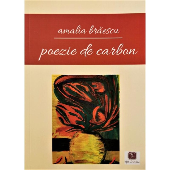 Poezie de carbon, Amalia Braescu