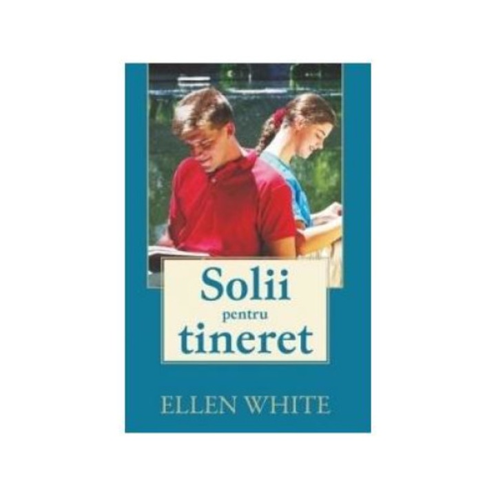 Solii pentru tineret, Ellen G. White