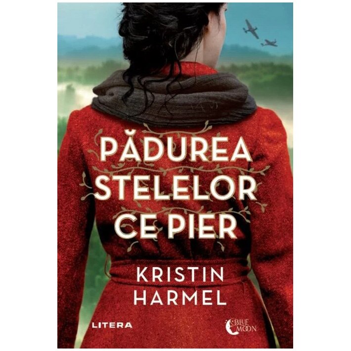 Padurea stelelor ce pier, Kristin Harmel