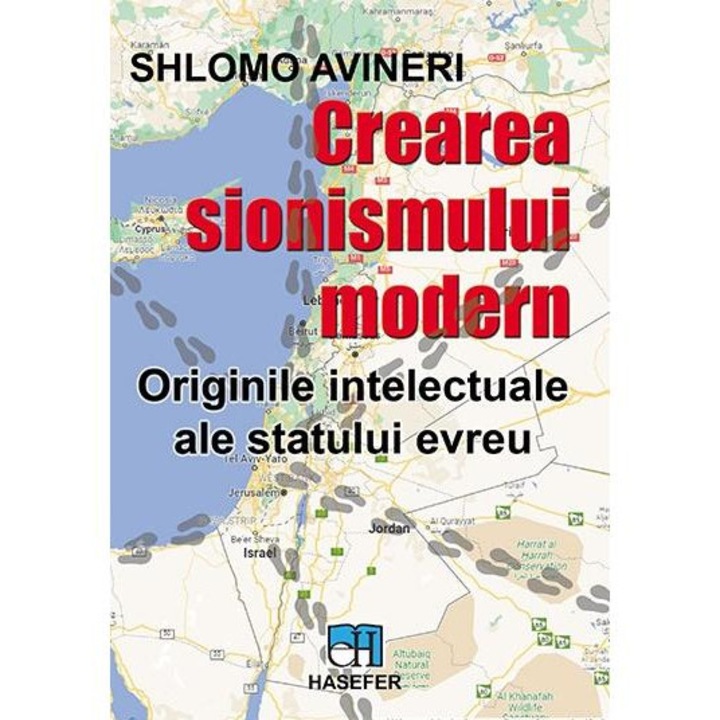 Crearea sionismului modern. Originile intelectuale ale statului evreu, Shlomo Avineri