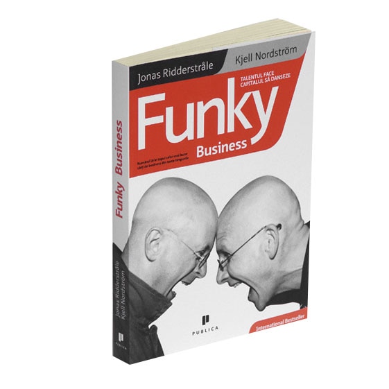 Funky Business. Talentul face Capitalul sa Danseze - Jonas Ridde