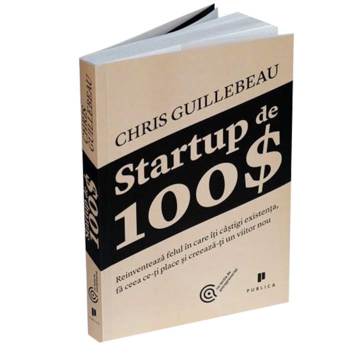 100 dolláros indulás – Chris Guillebeau (Román nyelvű kiadás)