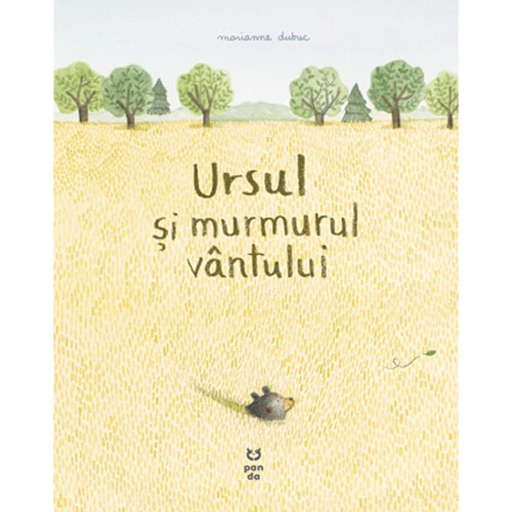 A medve és a szél moraja, Marianne Dubuc (Román nyelvű kiadás)