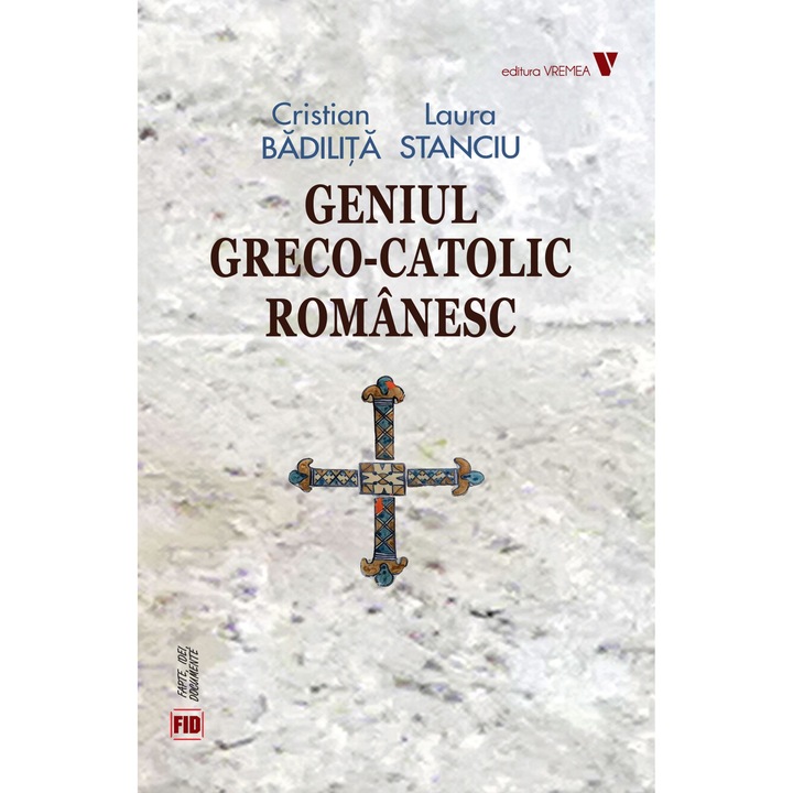 Geniul greco-catolic romanesc (editia a V-a, editie fara ilustratii), Cristian Badilita