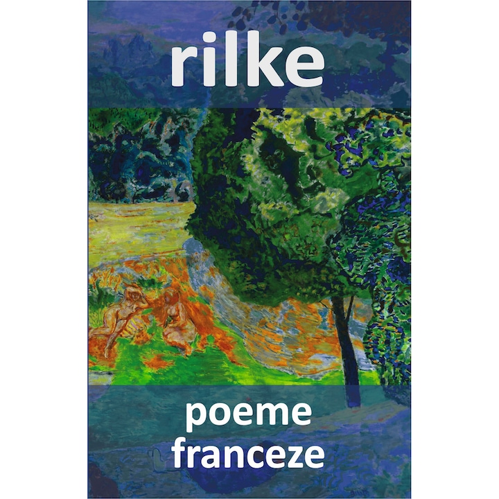 Poeme franceze, Rainer Maria Rilke