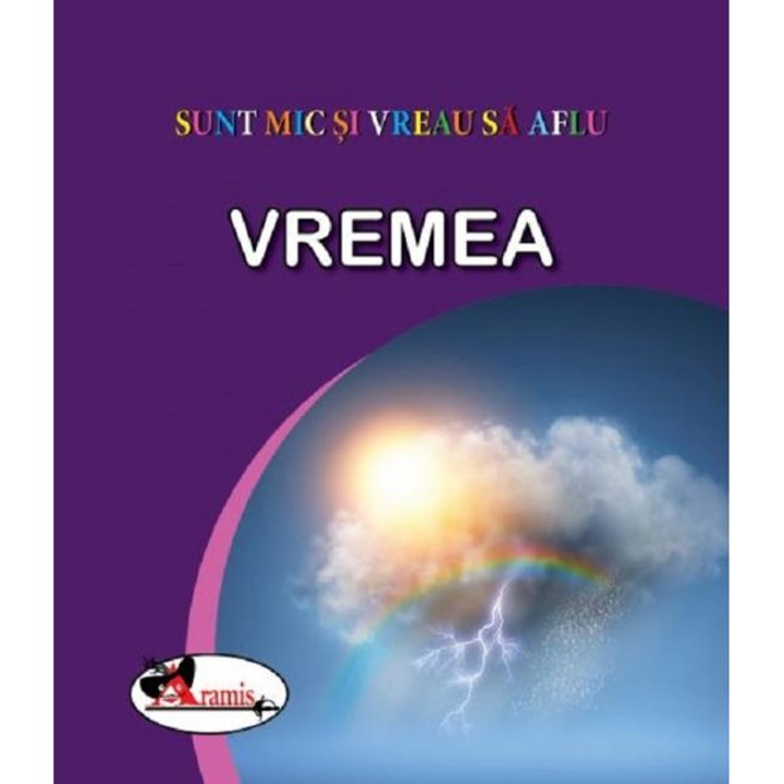 ARAMIS Vremea. Sunt mic si vreau sa aflu, román nyelvű