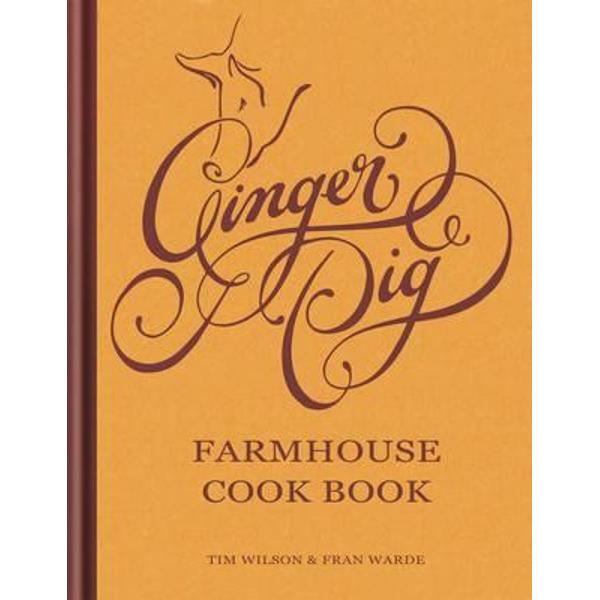 Ginger Pig Farmhouse Cook Book