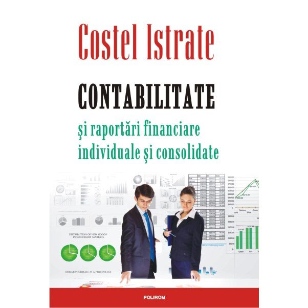Contabilitate si raportari financiare individuale si consolidate - Costel Istrate
