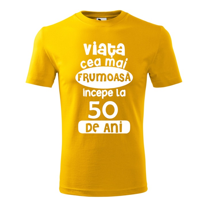 Tricou Barbat, Personalizat "Viata cea mai frumoasa incepe la 50 de ani", Galben, Marime S