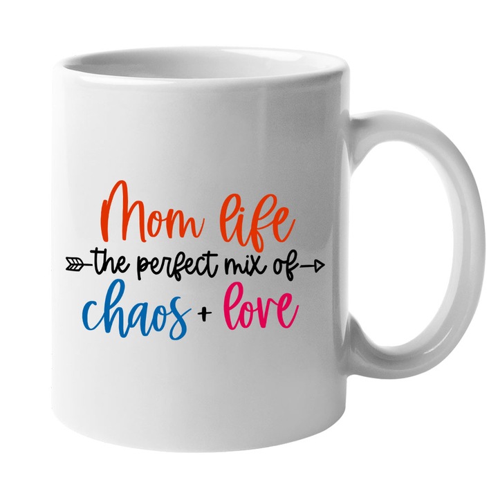 Cana Ceramica, Proshine, 330 ml, Alba, Personalizata pentru Mama "Mom Life The Perfect Mix Of Chaos + Love"