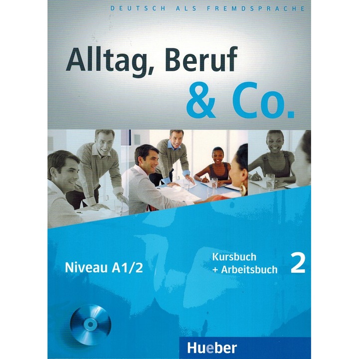 Alltag, Beruf & Co. 2 Kursbuch + Arbeitsbuch mit Audio-CD zum Arbeitsbuch
