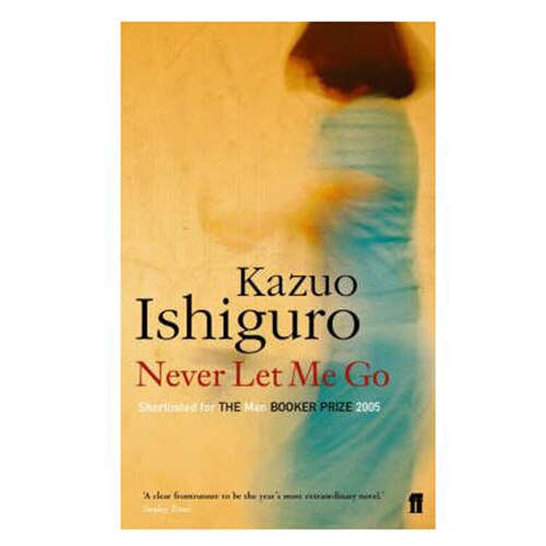 Never Let Me Go - Ishiguro Kazuo