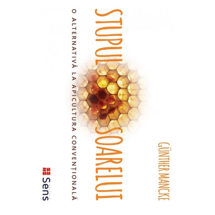 Stupul Soarelui - o alternativa la apicultura conventionala - Gunther Mancke