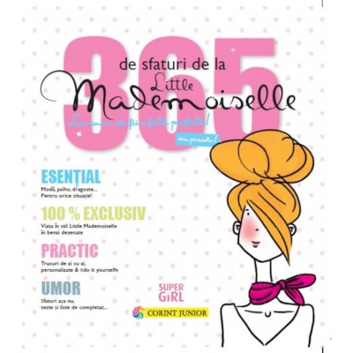 365 de sfaturi de la little mademoiselle sau cum sa fii o fata perfecta! - Jean-François Patarin