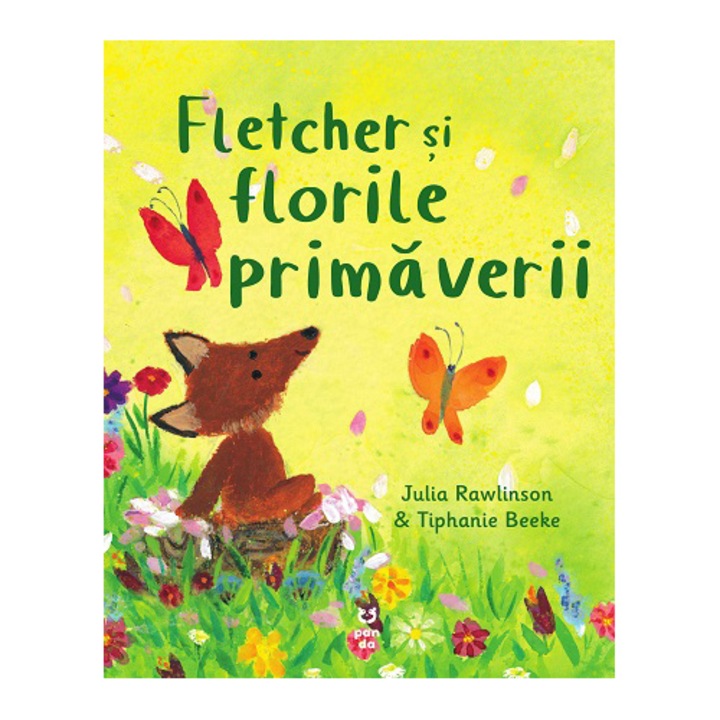Fletcher és a tavaszi virágok, Julia Rawlinson, Tiphanie Beeke (Román nyelvű kiadás)