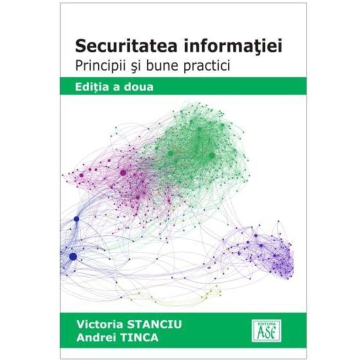 Securitatea informatiei. Principii si bune practici. Editia a doua, Victoria Stanciu